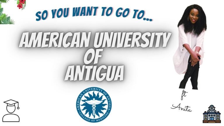 So You Want to Go to American University of Antigua (AUA)