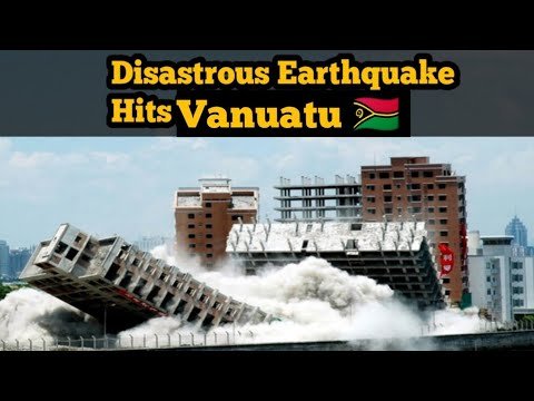 Strong Earthquake Hits Vanuatu || Vanuatu earthquake today