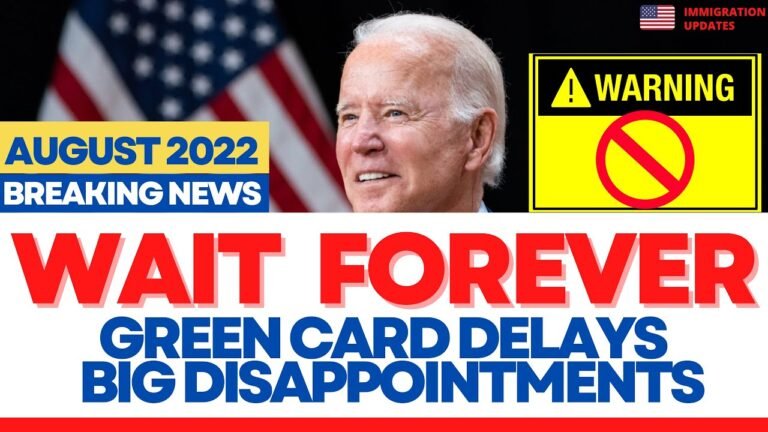 [WARNING] GREEN CARD Wait Forever!!! Mounting Backlogs & Processing Delays | Immigration Reform 2022