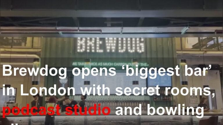 Brewdog opens ‘biggest bar’ in London with secret rooms, podcast studio and bowling alley