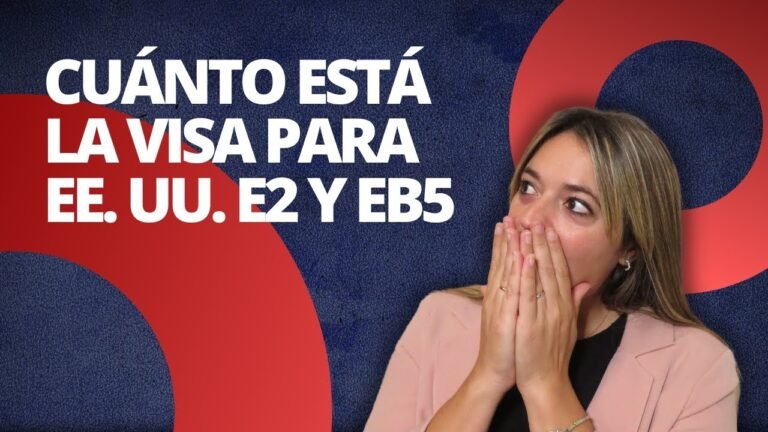 Cuánto Está La VISA Para Estados Unidos E2 Y EB5 💵