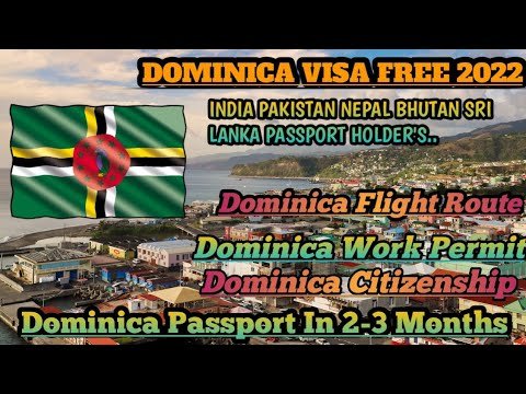 Dominica Visa Free On Arrival India Nepal Pakistan  Sri Lanka Passport Holders/Work Visa Citizenship