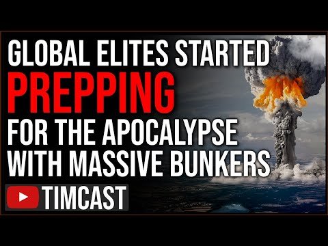 Global Elites Building DOOMSDAY BUNKERS Amid Fear Of WW3 And Civil War, Elites Think The End Is Near