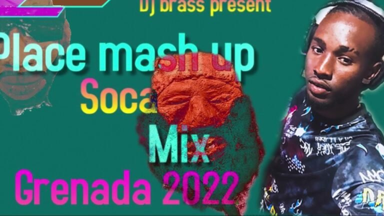 Grenada soca mix 2022 ( place mash up mixed by djbrass )