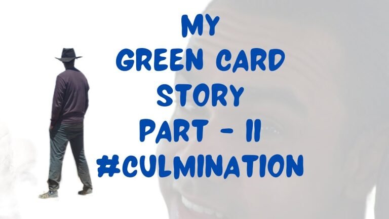 My green card story Part – II | Green card | USA