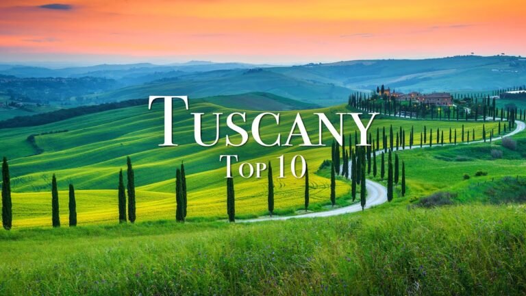 Top 10 Places To Visit In Tuscany – 4K Travel Guide