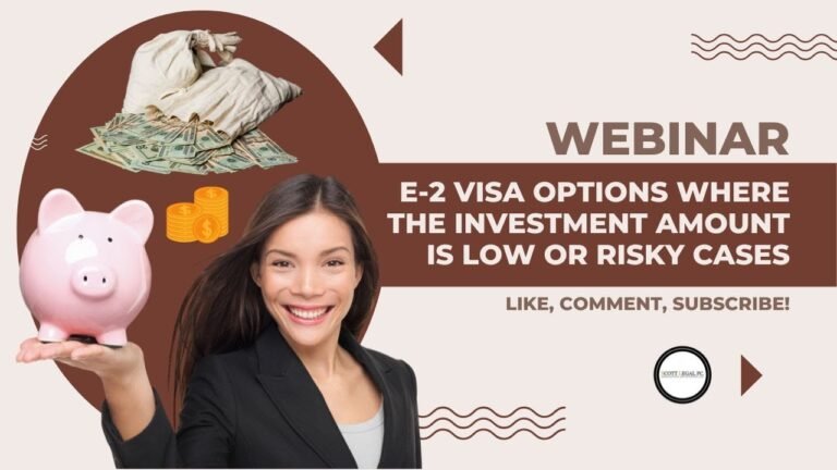 Webinar: E-2 Visa Options where the Investment Amount is Low or Risky Cases