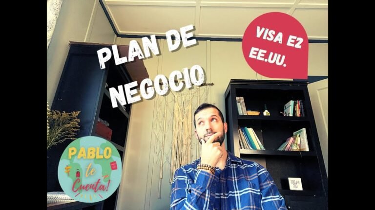 ¿Cómo escribir un Plan de Negocio para tu VISA E2? El mío lo aprobaron!!