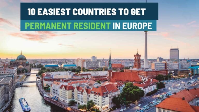 10 Easiest Countries To Get Permanent Resident In Europe 2022