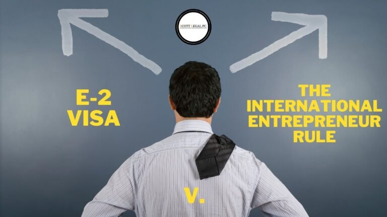 Differences Between an E- 2 Visa and The International Entrepreneur Rule