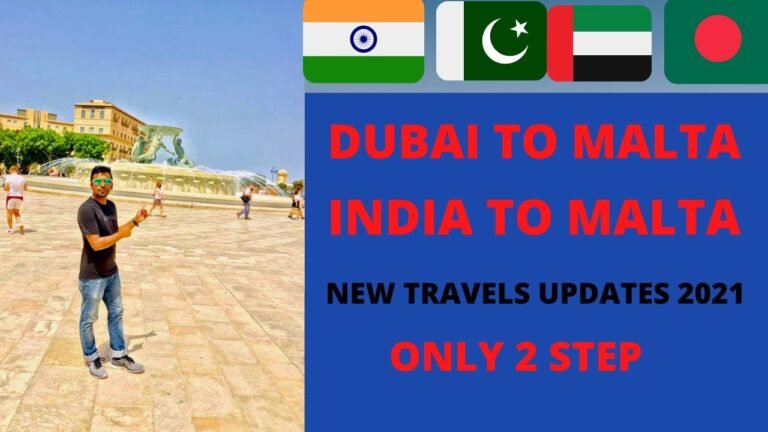 HOW TO COME IN  MALTA 2021 l INDIA TO MALTA  FULL TRAVEL UPDATES 2021 l DUBAI TO MALTA