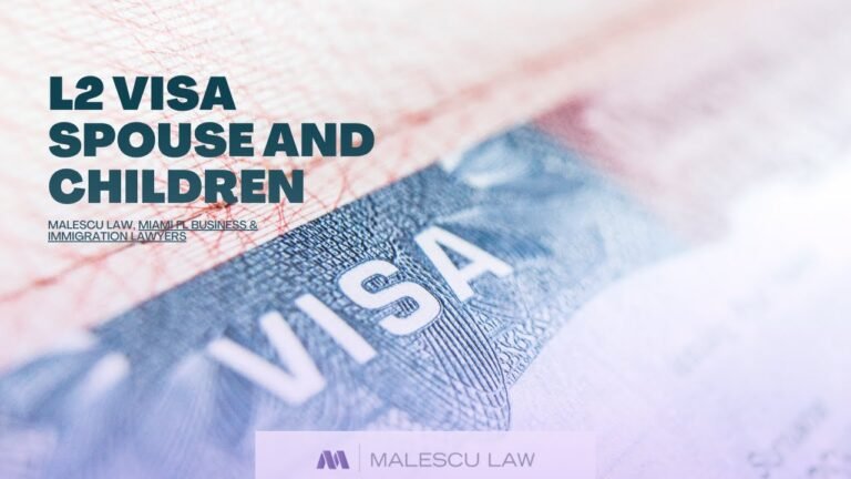 L2 visa spouse and children | Malescu Law