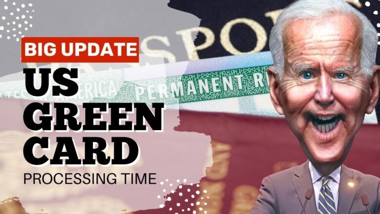 U.S. GREEN CARD PROCESSING TIME UPDATES | U.S. IMMIGRATION 2022