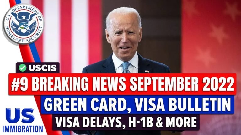 US Immigration #9 Breaking News September 2022 : Green Card, Visa Bulletin, Visa Delays, H-1B & More