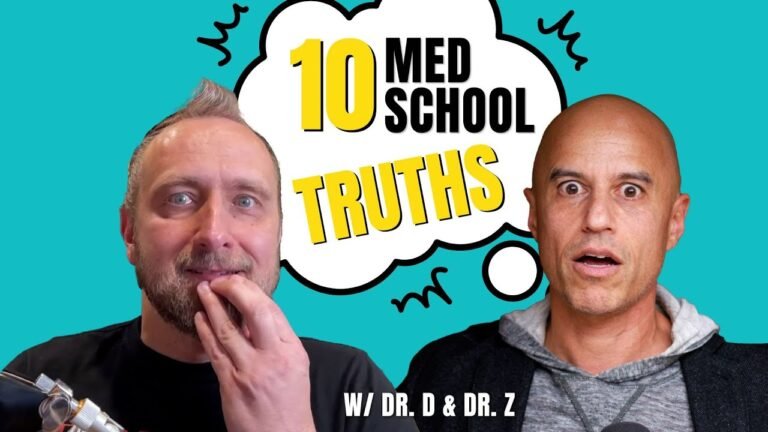 10 Truths About Medical School (w/Dr. Z & Dr. D)