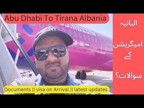 ABU DHABI TO TIRANA ALBANIA || LATEST GUIDELINE