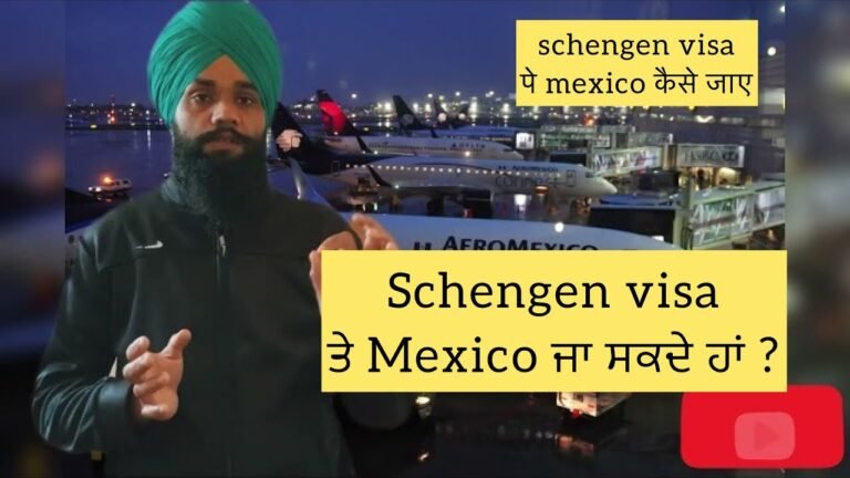 Can I travel mexico with Schengen visa /information mexico in Punjabi/Hindi @PUNJABI IN HUNGARY