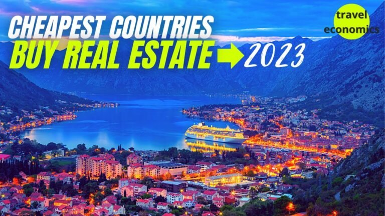 Cheapest Countries to Buy Real Estate 2023