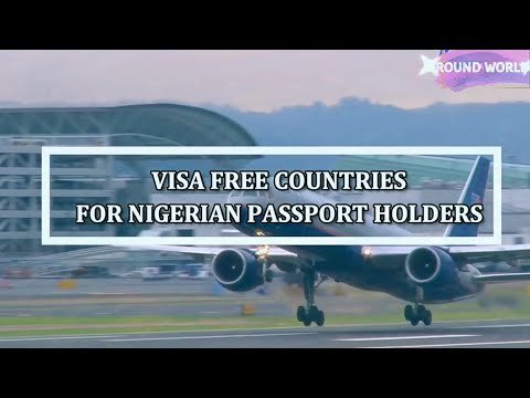 Countries With Free Visa For Nigerian Passport Holders