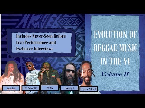 Evolution of Reggae Music in the USVI Volume II