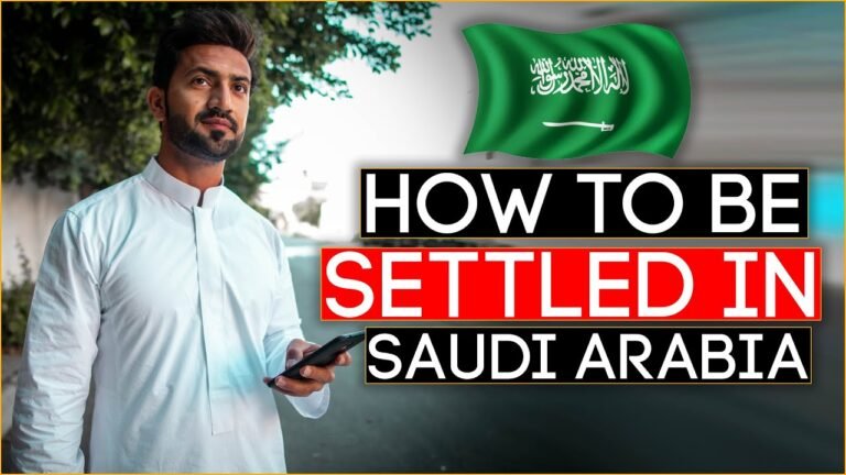 HOW TO BE SETTLED IN SAUDI ARABIA | 🔴 EXPLAINED THE 3 METHODS