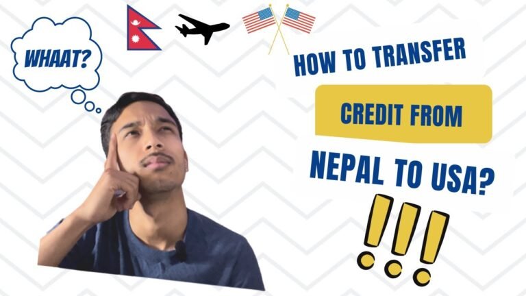 How to TRANSFER your Credit hours from NEPAL To USA ?