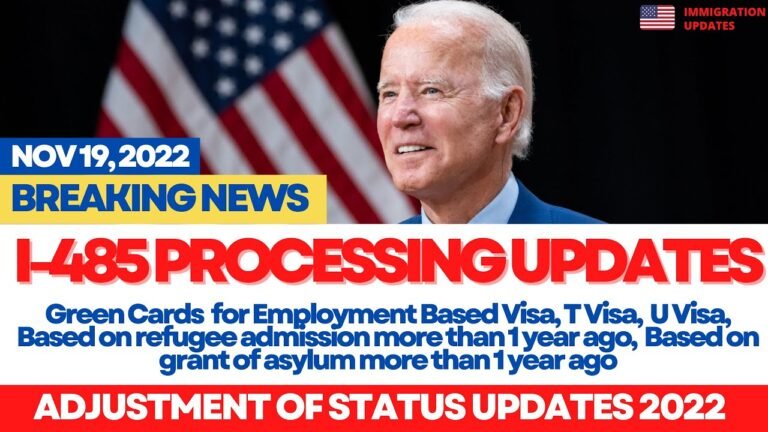 I – 485 / Adjustment of Status Processing Updates Nov. 19, 2022 | Green Card Processing, Reform 2022