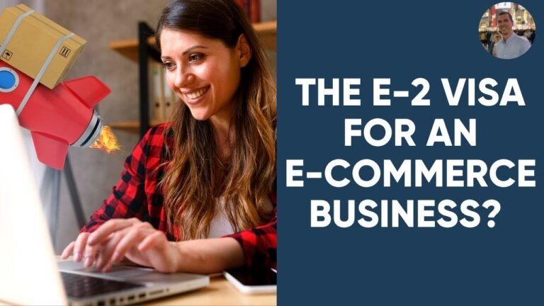 The E-2 Visa for an E-Commerce Business?