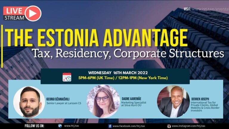 The Estonia Advantage – Tax, Residency, Corporate Structures