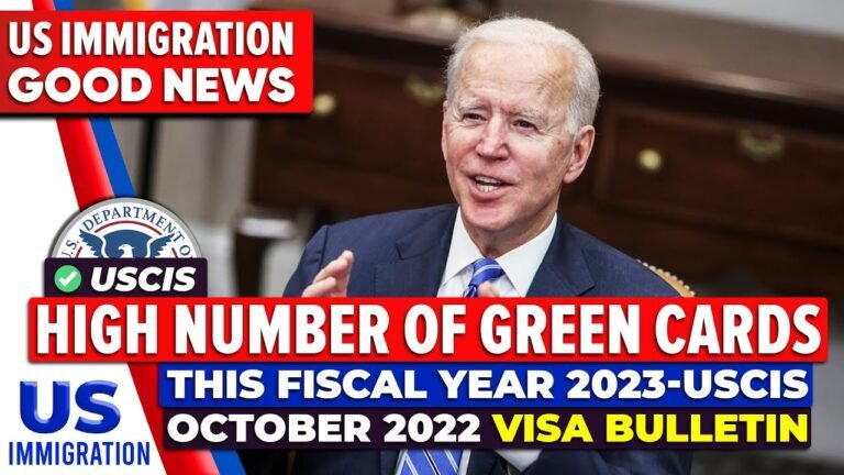 US Immigration : Green Cards Available This Fiscal Year 2023 – October 2022 Visa Bulletin | USCIS