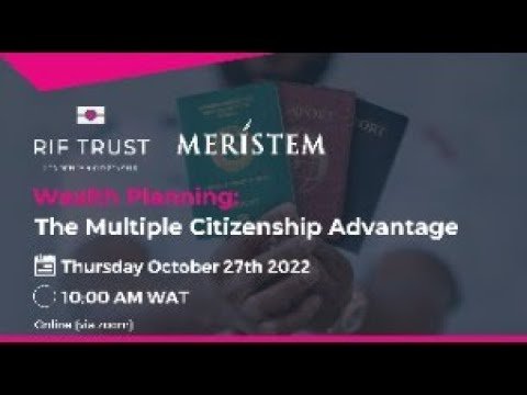 Wealth Planning: The Multiple Citizenship Advantage