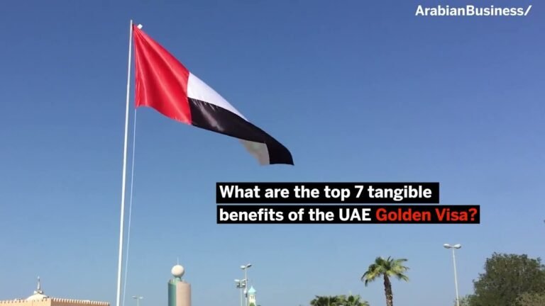 What are the top 7 tangible benefits of the UAE Golden Visa?