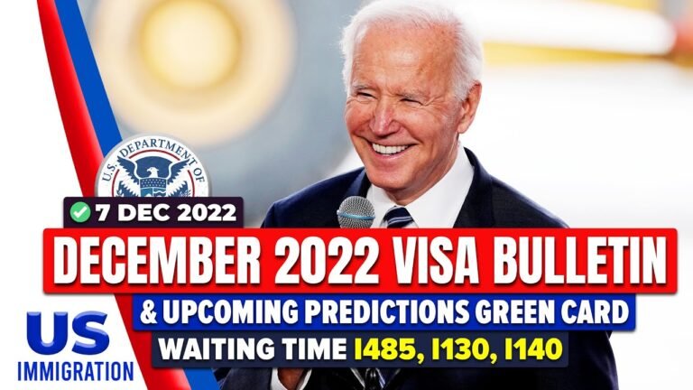 December 2022 Visa Bulletin & Upcoming Predictions: Shorten Green Card Waiting Time I485, I130, I140