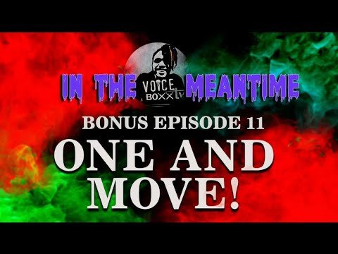 In the Meantime  Bonus Episode 11 One and Move #stateofemergencyjamiaca #ruthventowersfloording