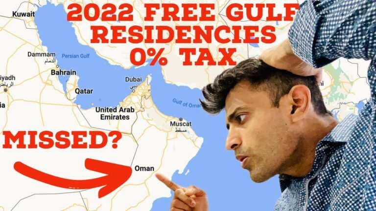 Latest Five Free Zero Tax Gulf Residency by Investment Options, 2022 (Dubai, Qatar, Oman & Bahrain)