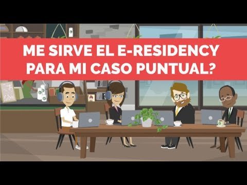 Me sirve el programa de e-residency de Estonia para mi caso específico?