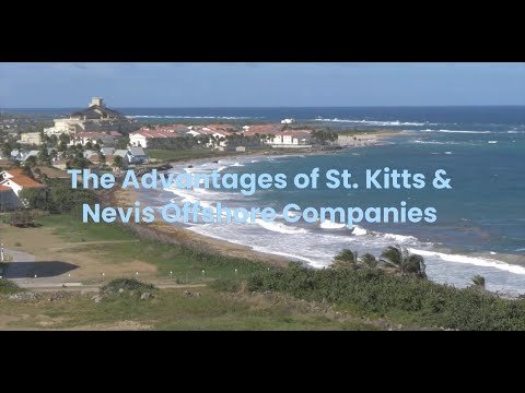 Offshore Companies : The Advantages of St. Kitts & Nevis Offshore Companies