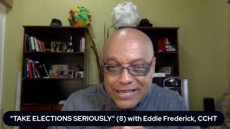 TAKE ELECTIONS SERIOUSLY 8 with Eddie Frederick, CCHT