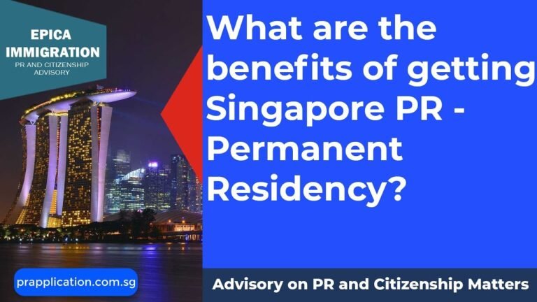 What are the benefits of getting Singapore Permanent Residency (PR)?